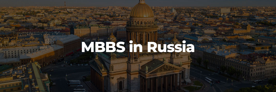 Ensure a Bright Medical Career by studying MBBS in Russia 2022-23