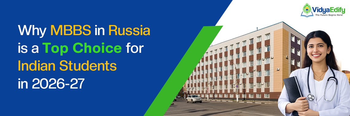 Why MBBS in Russia is a Top Choice for Indian Students in 2026–27